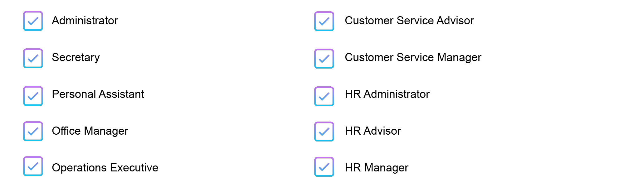 list of business support roles including administrator, secretary, personal assistant, office manager, operations executive, customer service advisor, customer service manager, HR administrator, HR advisor, HR manager